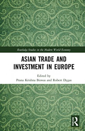 Asian Trade and Investment in Europe - Prana Krishna Biswas [KSIĄŻKA]