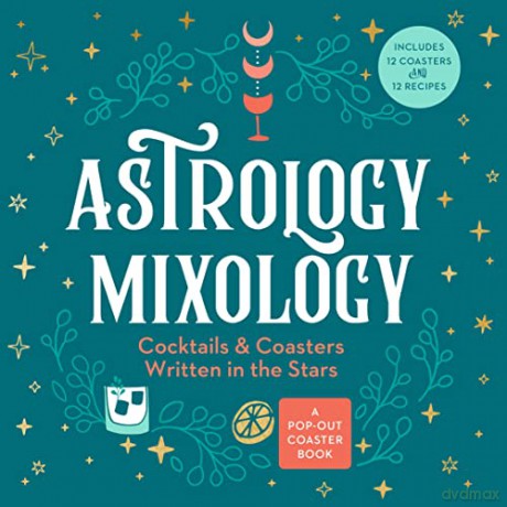 Astrology Mixology: Cocktails and Coasters Written in the Stars - Castle Point Books [KSIĄŻKA]