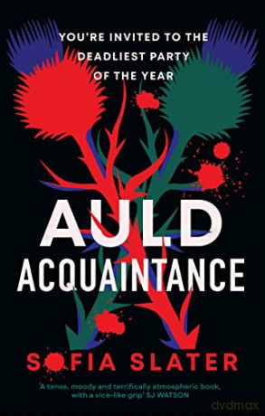Auld Acquaintance: The Gripping Scottish Murder Mystery Set to Thrill - Sofia Slater [KSIĄŻKA]