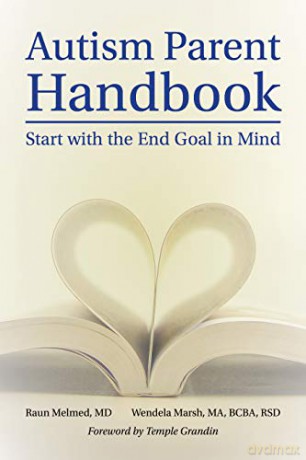 Autism Parent Handbook Fast Facts: Beginning with the End Goal in Mind - Raun Melmed [KSIĄŻKA]