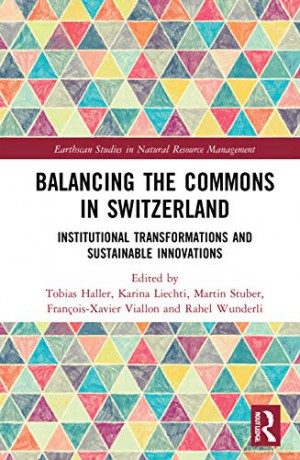 Balancing the Commons in Switzerland: Institutional Transformations and Sustainable Innovations - Tobias Haller [KSIĄŻKA]