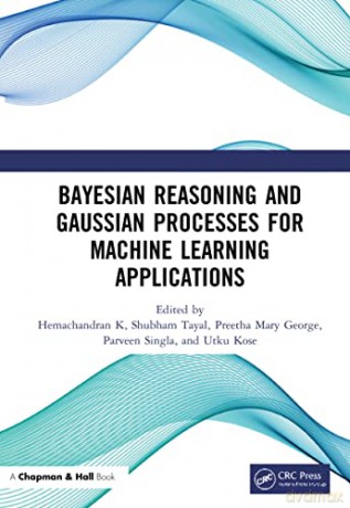 Bayesian Reasoning and Gaussian Processes for Machine Learning Applications - Hemachandran K [KSIĄŻKA]