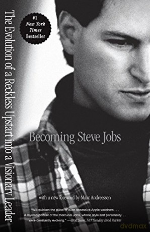 Becoming Steve Jobs: The Evolution of a Reckless Upstart Into a Visionary Leader - Brent Schlender [KSIĄŻKA]