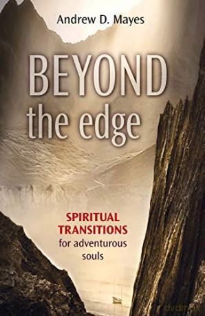 Beyond the Edge: Spiritual Transitions for Adventurous Souls - Andrew D. Mayes [KSIĄŻKA]
