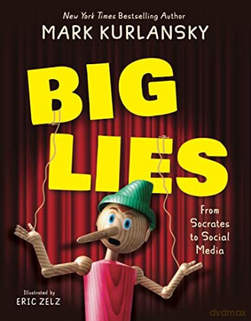 BIG LIES: from Socrates to Social Media - Mark Kurlansky [KSIĄŻKA]