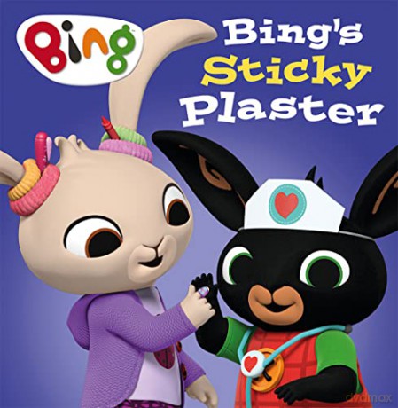 Bing's Sticky Plaster: A fun new picture book - perfect for toddlers and young children - based on the hit TV show from CBeebies! [KSIĄŻKA]