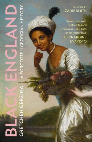 Black England: A Forgotten Georgian History - Gretchen Gerzina [KSIĄŻKA]