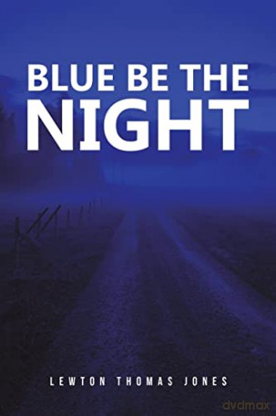 Blue Be the Night - Lewton Thomas Jones [KSIĄŻKA]