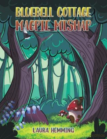 Bluebell Cottage - Magpie Mishap - Laura Hemming [KSIĄŻKA]