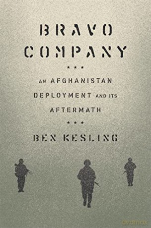 Bravo Company: An Afghanistan Deployment and Its Aftermath - Ben Kesling [KSIĄŻKA]