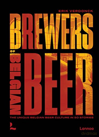 Brewers of Belgian Beer: Belgian Beer Culture in 50 Amazing Stories - Erik Verdonck [KSIĄŻKA]