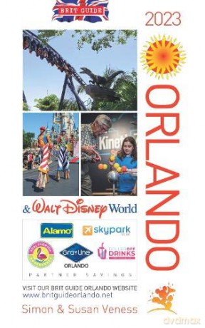 Brit Guide to Orlando 2023 - Simon and Susan Veness [KSIĄŻKA]