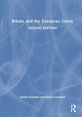 Britain and the European Union - David Gowland [KSIĄŻKA]