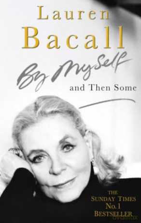 By Myself and Then Some - Lauren Bacall [KSIĄŻKA]
