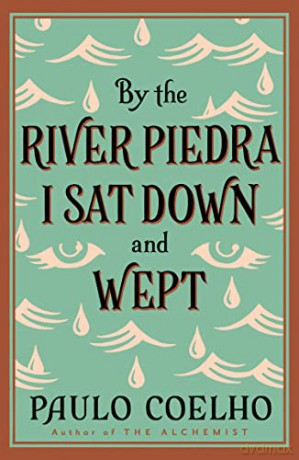 By the River Piedra I Sat Down and Wept - Paulo Coelho [KSIĄŻKA]
