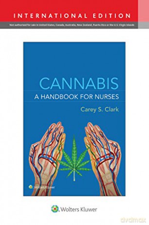 Cannabis: A Handbook for Nurses - Carey S Clark [KSIĄŻKA]