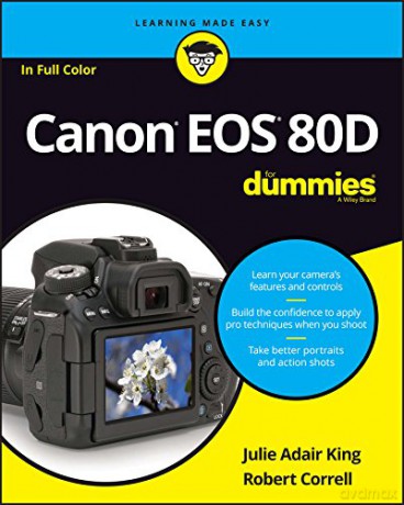 Canon EOS 80D For Dummies - Julie Adair King [KSIĄŻKA]