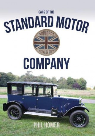 Cars of the Standard Motor Company - Phil Homer [KSIĄŻKA]