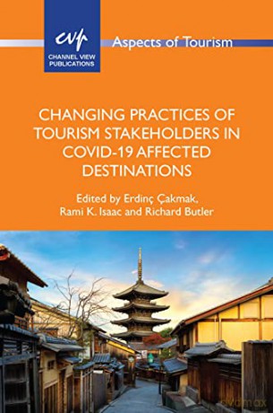 Changing Practices of Tourism Stakeholders in Covid-19 Affected Destinations: 97 - Erdinç Çakmak [KSIĄŻKA]