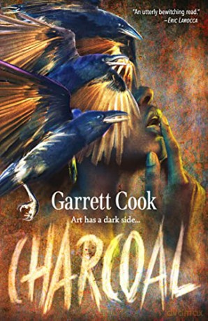 Charcoal: Art Has a Dark Side... - Garrett Cook [KSIĄŻKA]