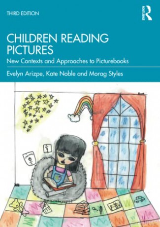 Children Reading Pictures: New Contexts and Approaches to Picturebooks - Evelyn Arizpe [KSIĄŻKA]