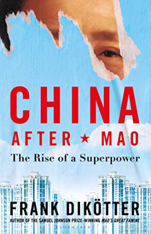 China After Mao: The Rise of a Superpower - Frank Dikötter [KSIĄŻKA]