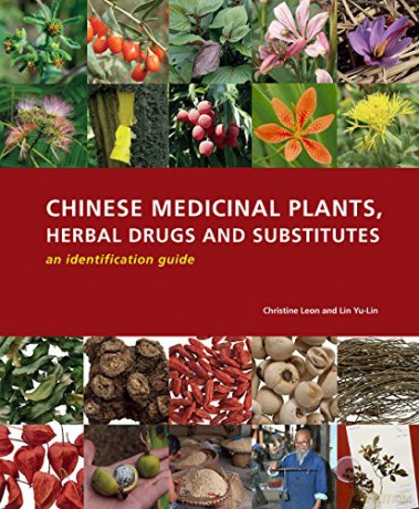 Chinese Medicinal Plants Herbal Drugs and Substitutes: an Identification Guide: an Identification Guide - Christine Leon [KSIĄŻKA]