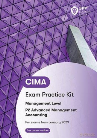 CIMA P2 Advanced Management Accounting: Exam Practice Kit [KSIĄŻKA]
