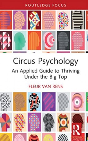 Circus Psychology: An Applied Guide to Thriving Under the Big Top - Fleur van Rens [KSIĄŻKA]