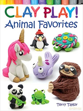 Clay Play! Animal Favorites - Terry Taylor [KSIĄŻKA]