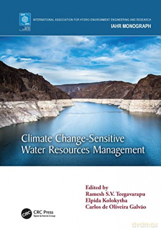 Climate Change-Sensitive Water Resources Management - Ramesh S.V. Teegavarapu [KSIĄŻKA]