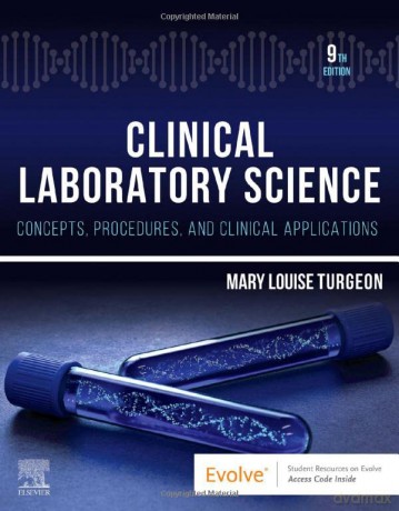Clinical Laboratory Science: Concepts, Procedures, and Clinical Applications - Mary Louise Turgeon EdD MLS(ASCP)CM [KSIĄŻKA]