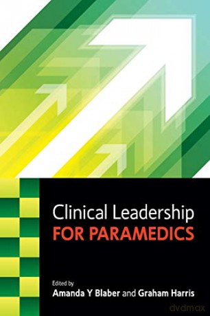 Clinical Leadership For Paramedics - Blaber [KSIĄŻKA]