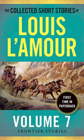 Collected Short Stories of Louis L'Amour, Volume 7: The Frontier Stories - Louis L'Amour [KSIĄŻKA]
