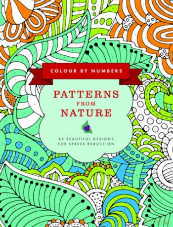 Colour by Numbers: Patterns from Nature: 45 Beautiful Designs for Stress Reduction - Glyn Bridgewater [KSIĄŻKA]
