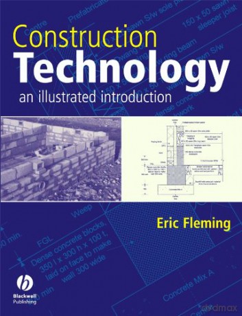 Construction Technology: An Illustrated Introduction - Eric Fleming [KSIĄŻKA]