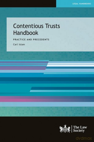 Contentious Trusts Handbook: Practice and Precedents - Carl Islam [KSIĄŻKA]