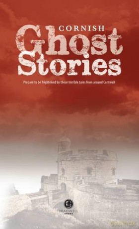 Cornish Ghost Stories: Shiver Your Way Around Cornwall [KSIĄŻKA]