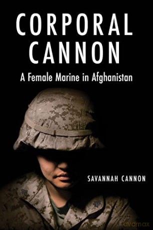 Corporal Cannon: A Female Marine in Afghanistan - Savannah Cannon [KSIĄŻKA]