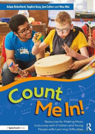 Count Me In!: Resources for Making Music Inclusively with Children and Young People with Learning Difficulties - Adam Ockelford [KSIĄŻKA]