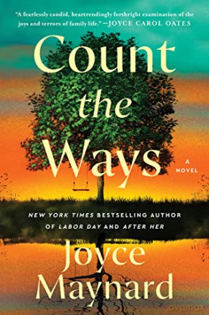 Count the Ways: A Novel - Joyce Maynard [KSIĄŻKA]