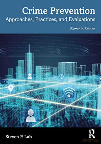 Crime Prevention: Approaches, Practices, and Evaluations - Steven P. Lab [KSIĄŻKA]