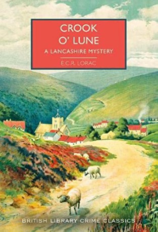 Crook o' Lune: A Lancashire Mystery: 104 - E.C.R. Lorac [KSIĄŻKA]