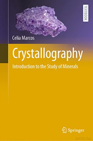 Crystallography: Introduction to the Study of Minerals - Celia Marcos [KSIĄŻKA]
