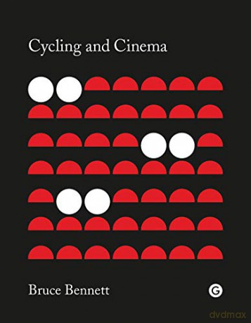 Cycling and Cinema - Bruce Bennett [KSIĄŻKA]