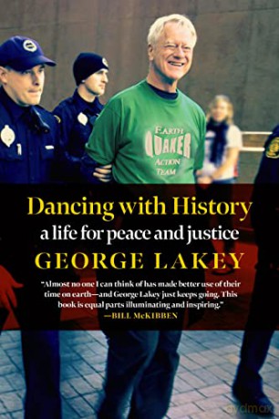 Dancing With History: A Life for Peace and Justice - George Lakey [KSIĄŻKA]