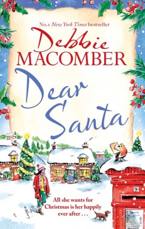 Dear Santa: Settle down this winter with a heart-warming romance - the perfect festive read - Debbie Macomber [KSIĄŻKA]