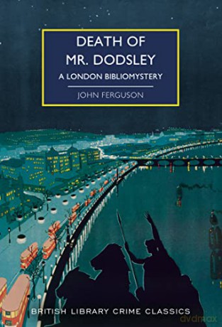 Death of Mr Dodsley: A London Bibliomystery: 111 - John Ferguson [KSIĄŻKA]