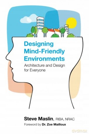 Designing Mind Friendly Environments [KSIĄŻKA]