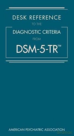 Desk Reference to the Diagnostic Criteria from DSM-5-TR - American Psychiatric Association [KSIĄŻKA]